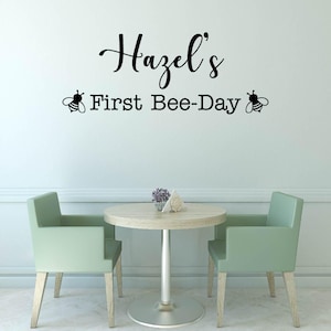 First Bee-day with name Vinyl Wall Decal Sticker - Personalized First Bee Day - Birthday Decoration