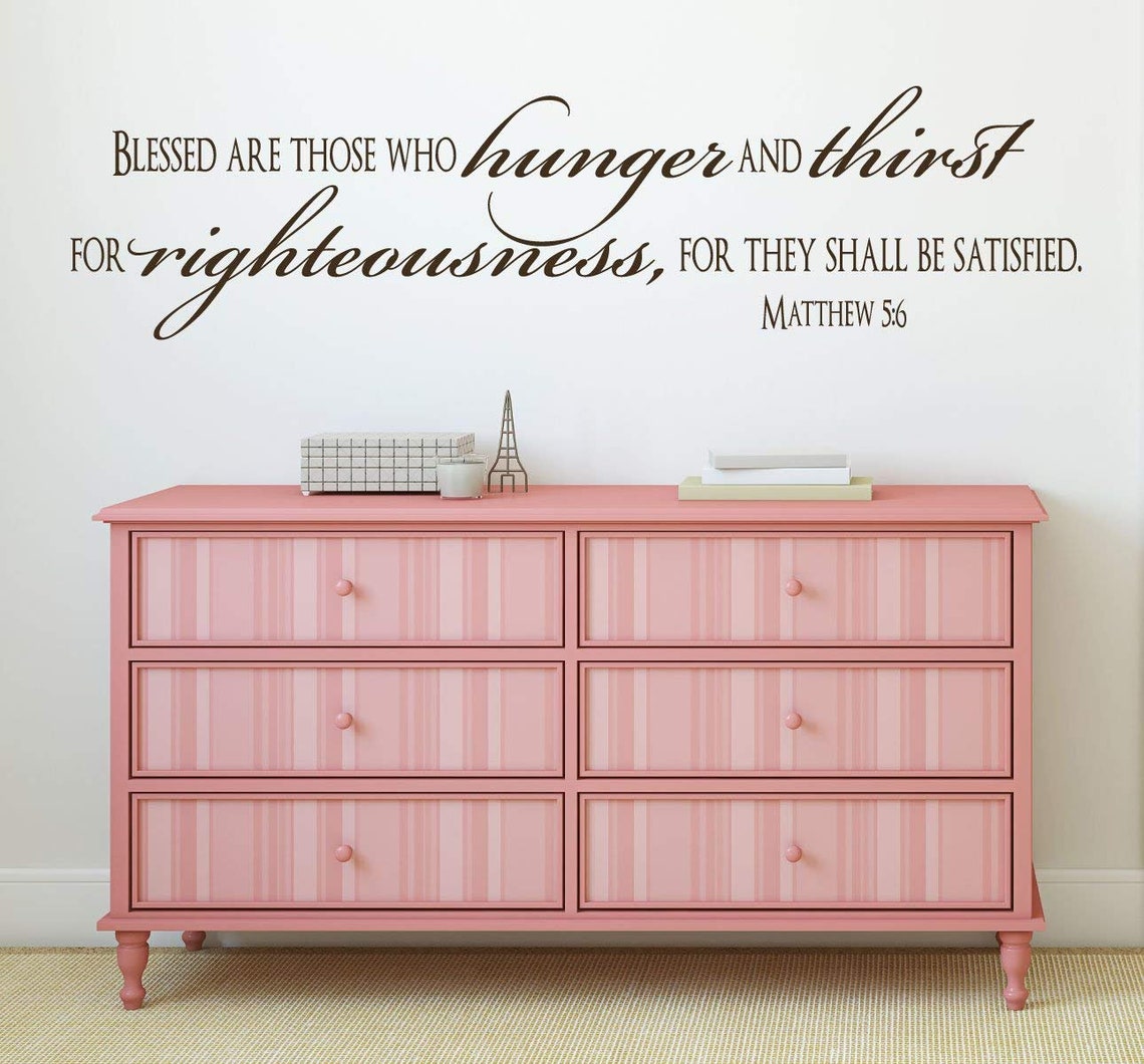 Christian Wall Decal Blessed Are Those Who Hunger and Thirst Etsy