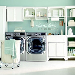 Laundry Room Wall Decals Laundry Today or Naked Tomorrow Removable Vinyl Home Decor