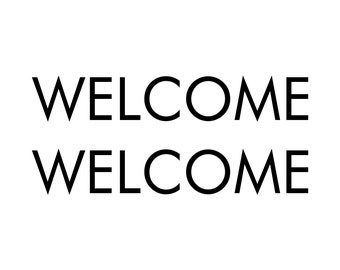WELCOME | Two Custom Welcome Signs | 6" x 1"