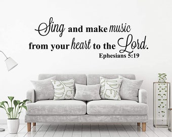 Sing and Make Music From Your Heart to the Lord | Ephesians 5:19 | Vinyl Decal Stickers for Home, Family Room, Music Room, Church