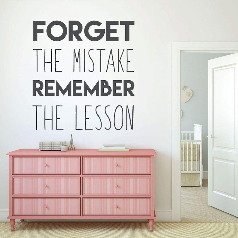 Forget The Mistake Remember the Lesson Inspirational Quotes or Classroom Office Motivational Vinyl Wall Decal For the Home