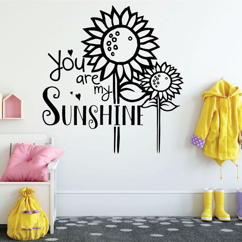 Sunflower Wall Decal You Are My Sunshine Flower Vinyl Etsy