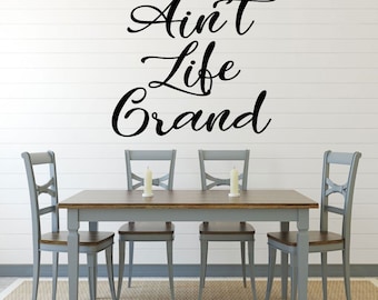 Inspiring Life Quote Wall Decal -"Ain't Life Grand" Vinyl Lettering for Bedroom, Living Room, Kitchen Decor - Large Sizes Available