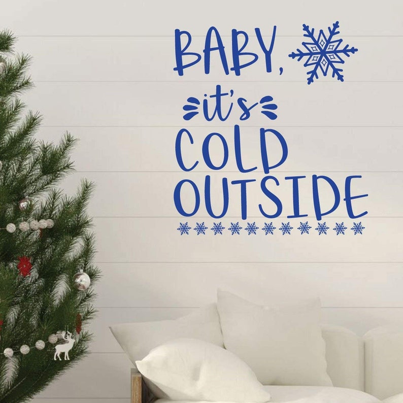 Christmas Wall Decal - Baby It's Cold Outside Vinyl Decoration - Etsy
