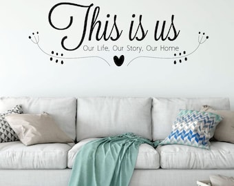 Family Wall Decal - This Is Us Our Life, Our Story, Our Home - Vinyl Art for Living Room, Bedroom or Home Decor