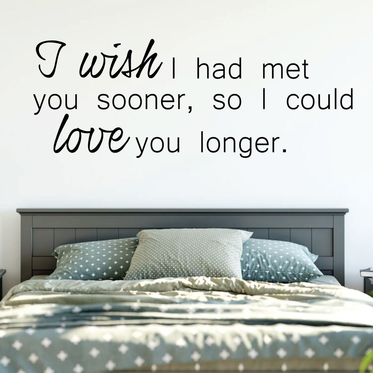 Love Wall Decal I Wish I Had Met You Sooner Vinyl Decor Etsy