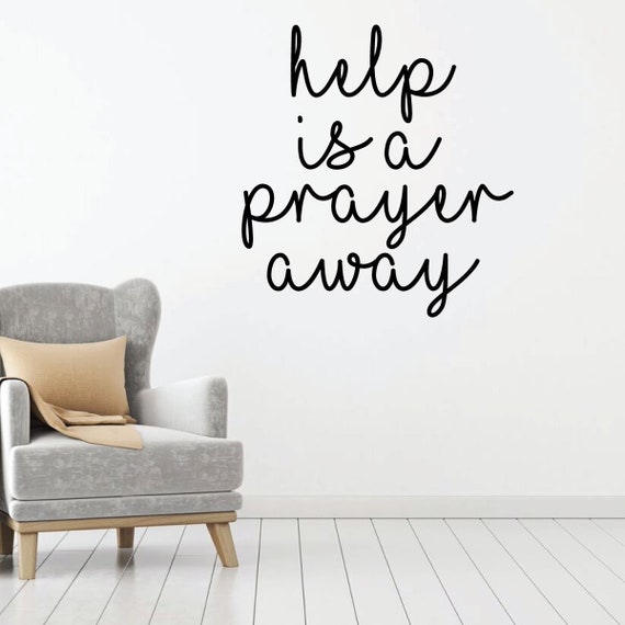 Calcomanía de la pared de la oración La ayuda es una oración lejos  decoración del arte