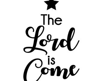 Christmas Wall Decal - The Lord is Come