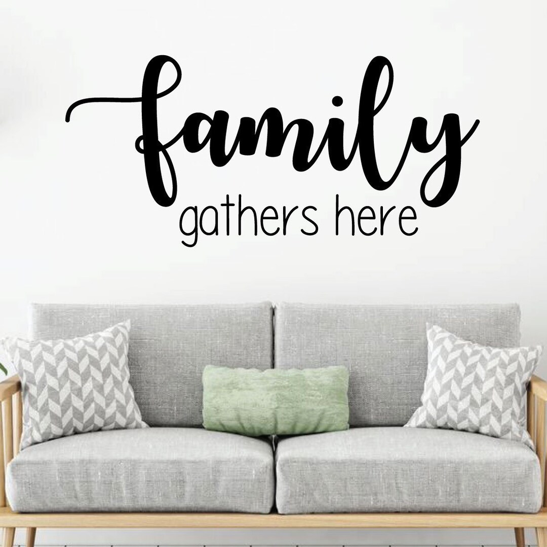 Family Wall Decal Family Gathers Here Vinyl Art for Living - Etsy