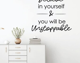 Vinyl Wall Decal-Believe in yourself-Inspirational Wall Quotes-Decals-Teen Decor 