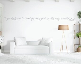 Bible Verse Wall Art with Infinity Sign - Psalm 136:1 Wall Decal - O Give Thanks Unto the Lord For He is Good - Vinyl Scripture Wall
