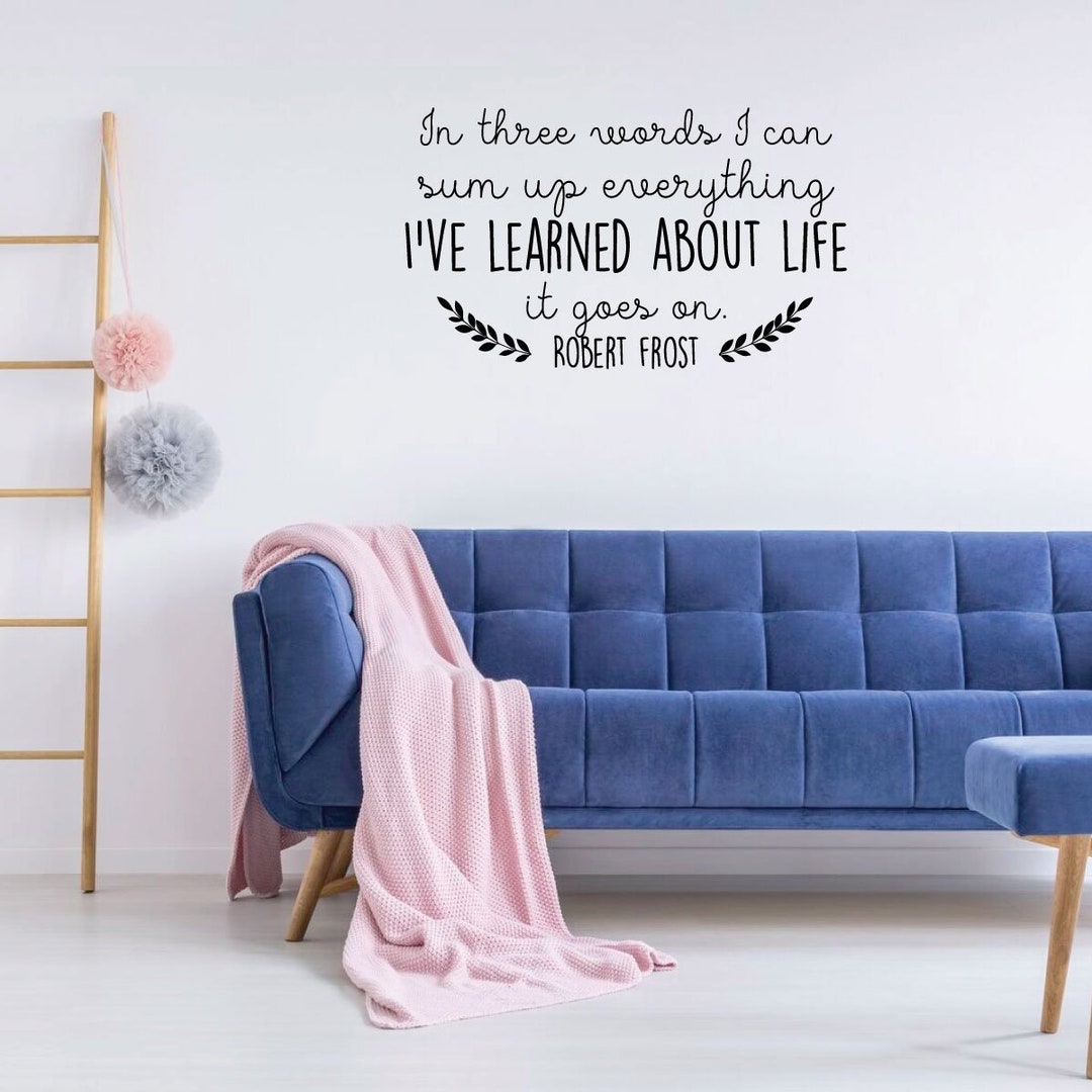 Inspirational Wall Decal It Goes on Robert Frost Vinyl Art for Home