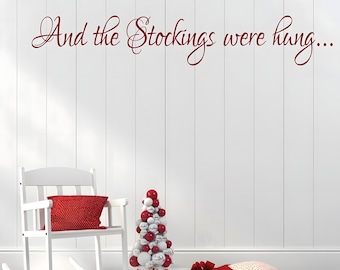 Christmas Wall Decal – "And The Stockings Were Hung" Holiday Vinyl Decor