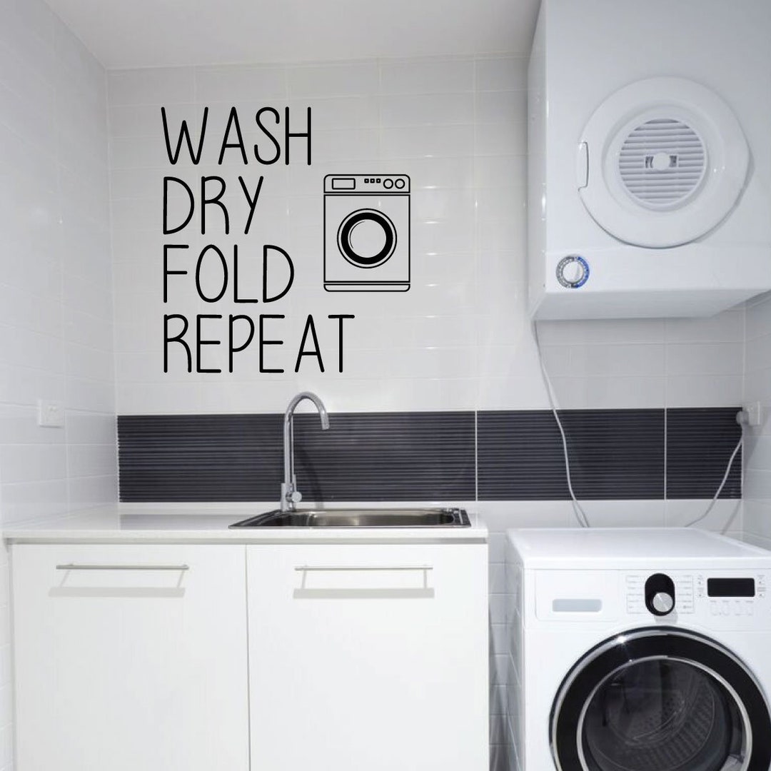 Wash Dry Fold Repeat Laundry Room Decal - Humorous Vinyl Wall Art - Etsy