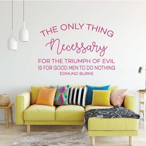 Inspirational Wall Decal - the Only Thing Necessary - Motivational
