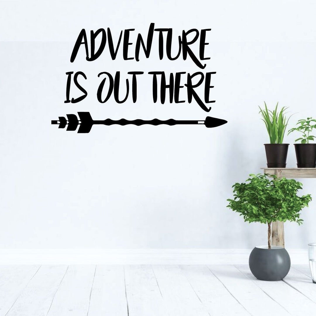 Adventure Wall Decal adventure is Out There Etsy
