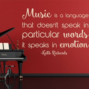 Music Quote Decals - Music Is a Language that Doesn&#39;t Speak in Particular Words It Speaks In Emotion - Keith Richards Quotes, Music