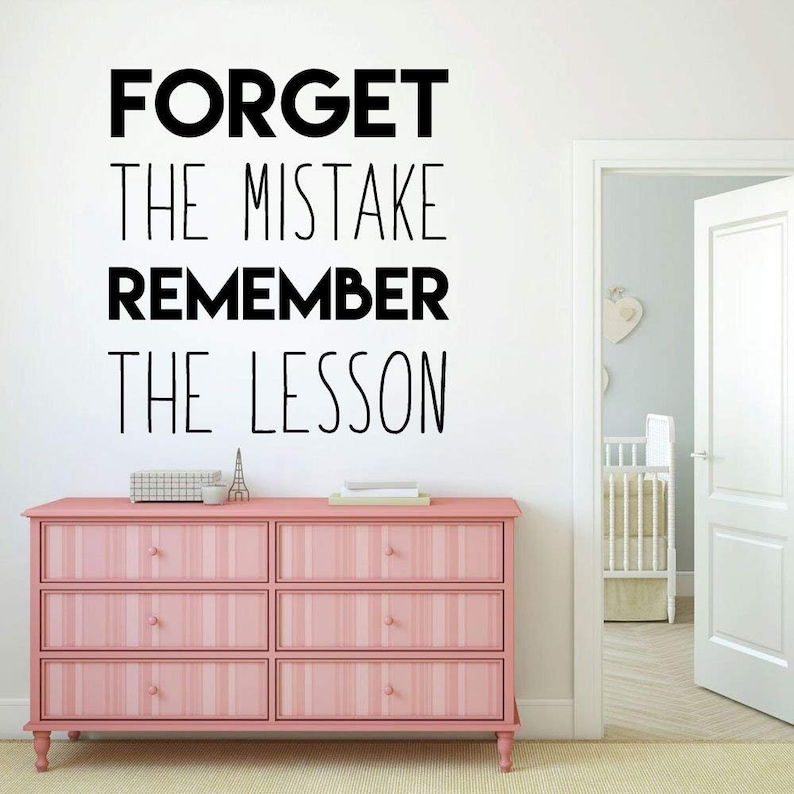 Forget The Mistake Remember the Lesson Inspirational Quotes or Classroom Office Motivational Vinyl Wall Decal For the Home