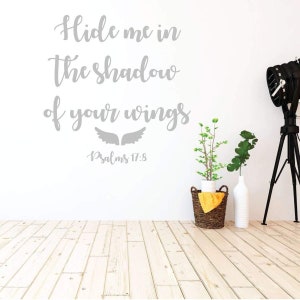 Christian Wall Decal Psalm Hide Me In The Shadow Of Your Wing Vinyl Scripture And Religious Home Decor Or Church Decoration image 4