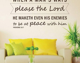 Bible Verse Wall Art - Proverbs 16:7 Wall Decal - When a Man's Ways Please the Lord.- Vinyl Scripture Wall Decals, Christian Home