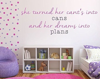 Woman Quotes Wall Decal -"She Turned Her Cant's Into Cans", Kobi Yamada Motivational Saying Vinyl Lettering