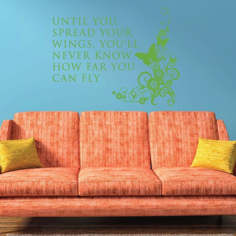 Spread Your Wings DecalUntil You Spread Your Wings You/'ll Never Know How Far You Can Fly Vinyl Wall Decoration With Butterfly