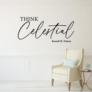 Think Celestial Quote Wall Decal, General Conference Wall Decor, Wall Decor, LDS, Jesus Christ Decals, Wall Sticker, Personalized Wall Decor