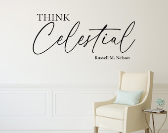 Think Celestial Quote Wall Decal, General Conference Wall Decor, Wall Decor, LDS, Jesus Christ Decals, Wall Sticker, Personalized Wall Decor