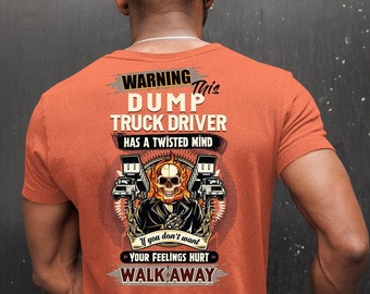 警告！このダンプトラック運転手は心が歪んでいるTシャツ、クレイジーダンプトラック運転手シャツ、素晴らしいダンプトラックシャツ #hurt-dumptruckdriver