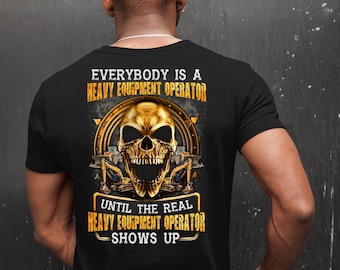 T-shirt med riktig tung maskinförare, T-shirt med tung maskinförare, grym T-shirt med tung maskinförare #until2-heavyequipmentoperator