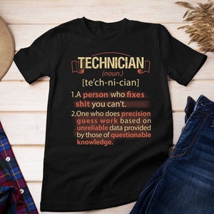 Proud Technician T-Shirt, Technician Gift, Technician Life, Technician Definition Explained shirt