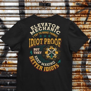 Elevator Mechanic T-Shirt, Elevator Shirt, Elevators, Elevator Mechanic Shirt, Gift For Elevator Mechanic, #Better2-elevator