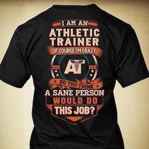 Athletic Trainer Shirt Athletic Trainer Gift Funny T Shirt with Quote for Athletic Trainer T-shirt #sane-athletictrainer