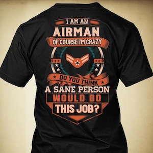 Airman Shirt Airman Gift Funny T Shirt with Quote for Airman T-shirt #sane-airman