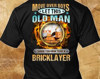 Sarcastic Bricklayer T-Shirt, Bricklayer Shirt, Gift Idea For Bricklayer, Awesome Bricklayer Tee #move-bricklayer