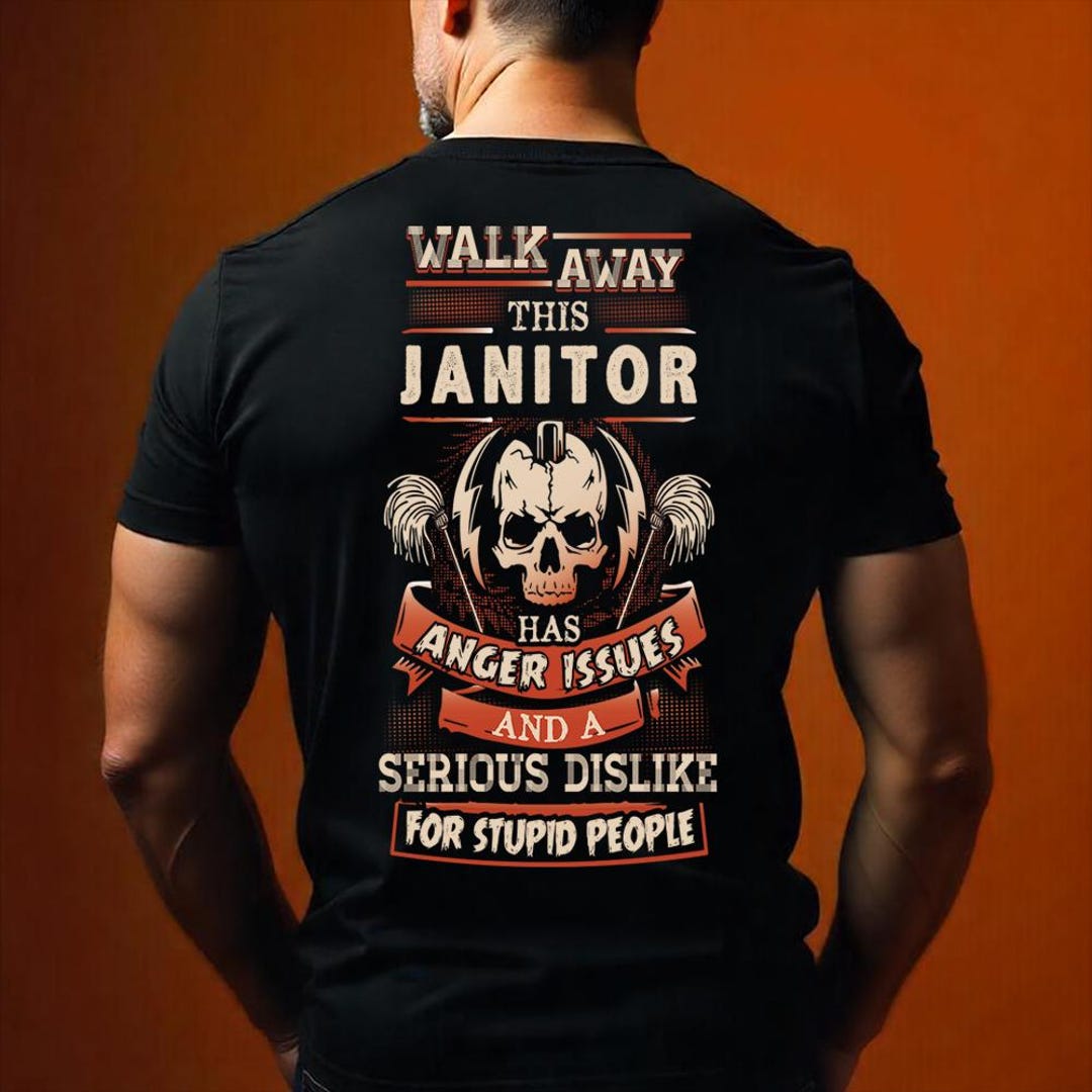 Janitor Shirt Janitor Funny T Shirt With Quote Anger Issues T-shirt for ...