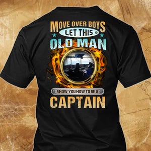 Captain Shirt Captain Gift Funny T Shirt with Quote for Captain T-shirt  #move-captain