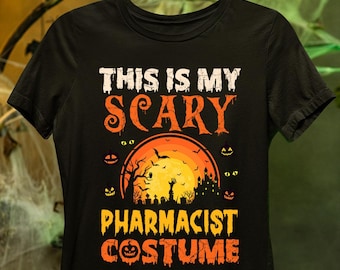 Scary Pharmacist Shirt Halloween Gift for Pharmacist Pumpkin Graphic T Shirt for Pharmacist Spooky T-shirt #scary2-pharmacist