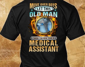 Medical Assistant Shirt Medical Assistant Gift Funny T Shirt with Quote for Medical Assistant T-shirt  #move-medicalassistant
