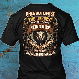 Phlebotomist Shirt Phlebotomist Gift Funny T Shirt with Quote for Phlebotomist T-shirt #nice4-phlebotomist