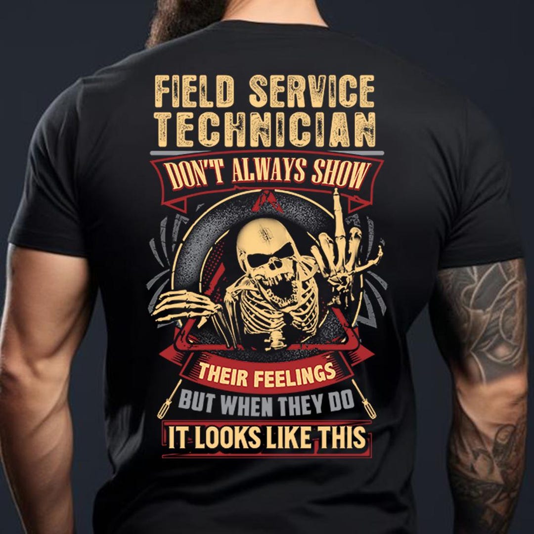 Field Service Technician Shirt Field Service Technician Gift