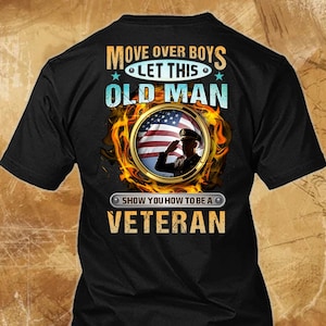 Veteran Shirt Veteran Gift Funny T Shirt with Quote for Veteran T-shirt  #move-veteran