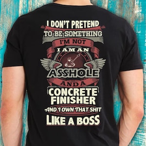 Concrete Finisher Shirt Concrete Finisher Gift Savage T Shirt with Quote for Concrete Finisher T-shirt #boss-concretefinisher