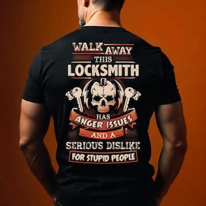Shirt slotenmaker T-shirt slotenmaker met citaat Woede problemen T-shirt voor slotenmaker Cadeau voor slotenmaker Humor Shirt #walk1-locksmith