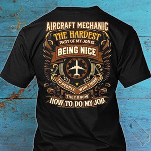 Aircraft Mechanic Shirt Aircraft Mechanic Gift Funny T Shirt with Quote for Aircraft Mechanic T-shirt #nice4-aircraftmechanic