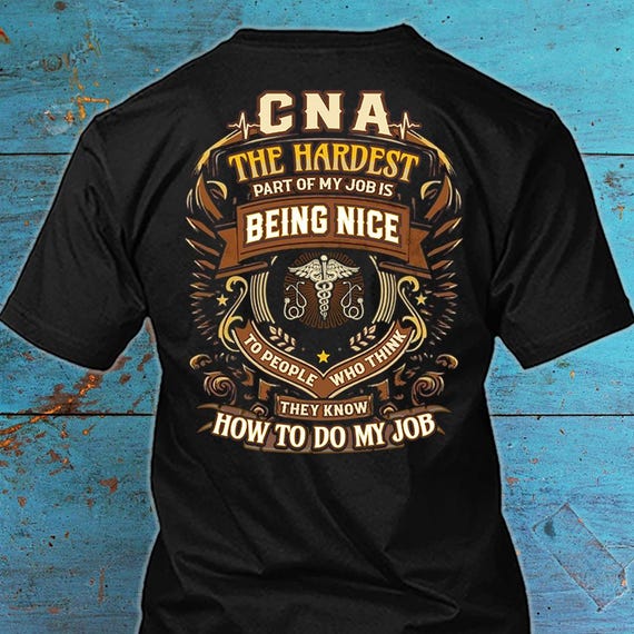CNA Shirt CNA Gift Funny T Shirt With Quote for CNA T-shirt #nice4