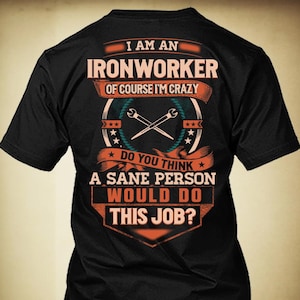 Ironworker Shirt Ironworker Gift Funny T Shirt with Quote for Ironworker T-shirt #sane-ironworker