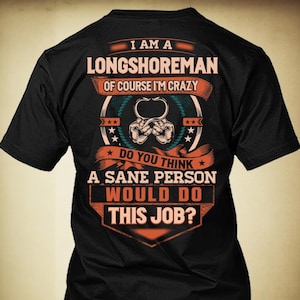 Longshoreman Shirt Longshoreman Gift Funny T Shirt with Quote for Longshoreman T-shirt #sane-longshoreman