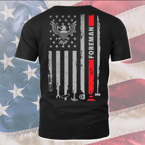 Foreman T-Shirt American Foreman Gift Foreman T Shirt 4th of July Shirt for Foreman Hoodie #flagtool-foreman